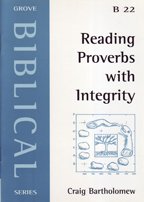 Reading Proverbs with integrity (Grove biblical series)