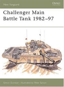 Challenger: Main Battle Tank 1982-1997 (Osprey New Vanguard Series, 23)