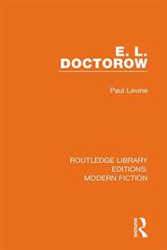 E. L. Doctorow (Routledge Library Editions: Modern Fiction)