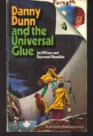 Danny Dunn and the Universal Glue