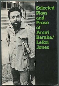 Selected plays and prose of Amiri Baraka/LeRoi Jones