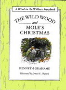 The Wild Wood and Mole's Christmas (Wind in the Willows Storybook)