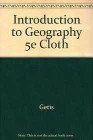 Introduction to Geography 5e Cloth