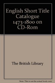 English Short Title Catalogue 1473-1800 on CD-Rom