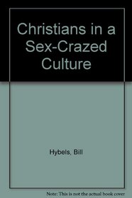 Christians in a Sex-Crazed Culture