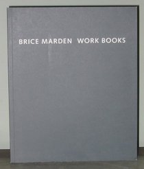 Brice Marden: Work Books 1964-1995