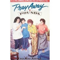 Pray Away Pounds: A Novel