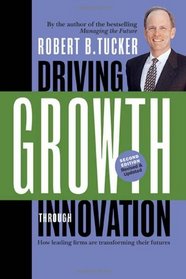 Driving Growth Through Innovation: How Leading Firms Are Transforming Their Futures (Business)