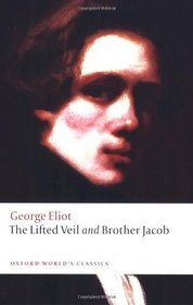 The Lifted Veil / Brother Jacob