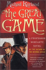 The Great Game: A Professor Moriarty Novel