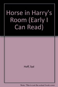 Horse in Harry's Room (Early I Can Read)