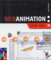 WEB ANIMATION: ALL THAT YOU NEED TO CREATE YOUR OWN FANTASTIC WEB ANIMATIONS (START HERE!)