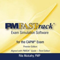PM FASTrack: CAPM Exam Simulation Software, Premier Edition (CD-ROM)