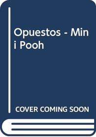 Opuestos - Mini Pooh (Spanish Edition)