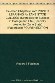 Selected Chapters From POWER LEARNING for ZANE STATE COLLEGE (Strategies for Success in College and Life-(Specially created for Zane State) (Paperback) FOURTH EDITION