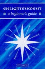 Enlightenment: A Beginner's Guide (Beginner's Guides)