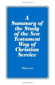 A Summary of the Study of the New Testament Way of Christian Service