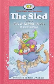 The Sled and other Fox and Rabbit Stories (First Flight Books Level One)