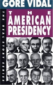 The American Presidency (The Real Story Series)