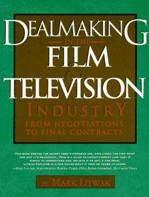 Dealmaking in the Film  Television Industry: From Negotiations to Final Contracts