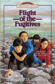 Flight of the Fugitives: Introducing Gladys Aylward (Trailblazer Books) (Volume 13)