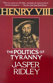 Henry VIII: Politics of Tyranny