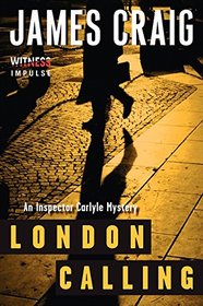 London Calling (Inspector Carlyle, Bk 1)