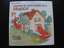 There's no such thing as a dragon: Story and pictures
