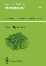 Patch Dynamics (Lecture Notes in Biomathematics)