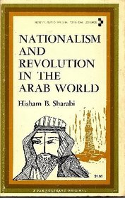 Nationalism and Revolution in the Arab World