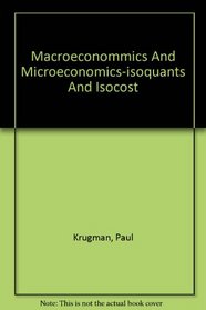 Macroeconomics & Long-Run Input Choices: Isoquants & Isocost