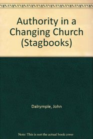 Authority in a Changing Church (Stagbooks)