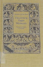 Christening Pagan Mysteries (Erasmus studies)