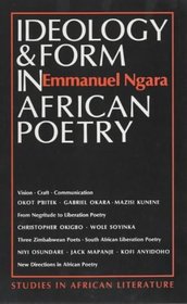 Ideology and Form in African Poetry (Studies in African Literature)