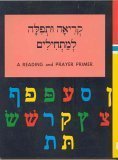 Keriah u-tefilah le-mathilim: A Reading and Prayer Primer