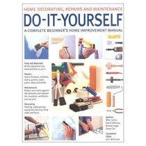The Do it Yourself and Home Improvement Mannual