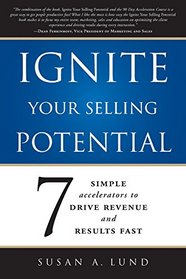 Ignite Your Selling Potential: 7 Simple accelerators to Drive Revenue and Results Fast