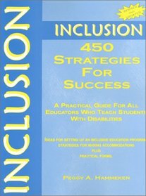 Inclusion: 450 Strategies for Success: A Practical Guide for All Educators Who Teach Students With Disabilities