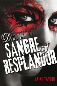 Dias de sangre y resplandor (Days of Blood and Starlight) (Daughter of Smoke & Bone, Bk 2) (Spanish Edition)