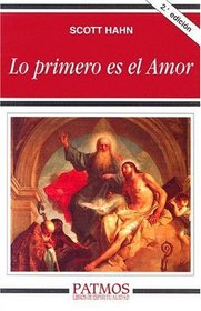 Lo Primero Es el Amor: Descubre Tu Familia en la Iglesia y en la Trinidad (Spanish Edition)