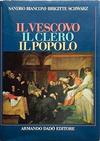 Il Vescovo, il clero, il popolo: Atti della visita personale di Feliciano Ninguarda alle pievi comasche sotto gli Svizzeri nel 1591 (Il Castagno) (Italian Edition)