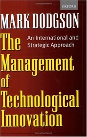The Management of Technological Innovation: An International and Strategic Approach
