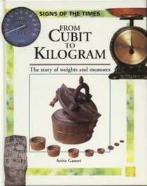 From Cubit to Kilogram (Signs of the Times Series)