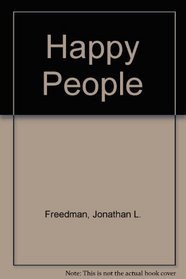 Happy People: What Happiness Is, Who Has It, and Why