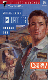 Lost Warriors (Conard County, Bk 5) (American Hero) (Silhouette Intimate Moments, No 535)