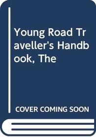 The Young Road Traveller's Handbook