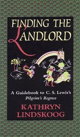 Finding the Landlord: A Guidebook to C. S. Lewis's Pilgrim's Regress