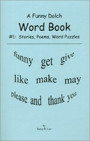 A Funny Dolch Word Book #1 : Stories, Poems, Word Search Puzzles