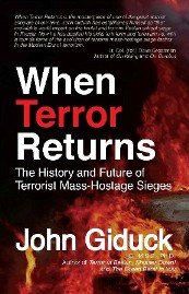 When Terror Returns (The History and Future of Terrorist Mass-Hostage Sieges)