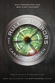 The Rule of Mirrors (The Vault of Dreamers Trilogy)
